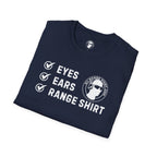 Eyes, Ears, Range Shirt Checklist T-Shirt