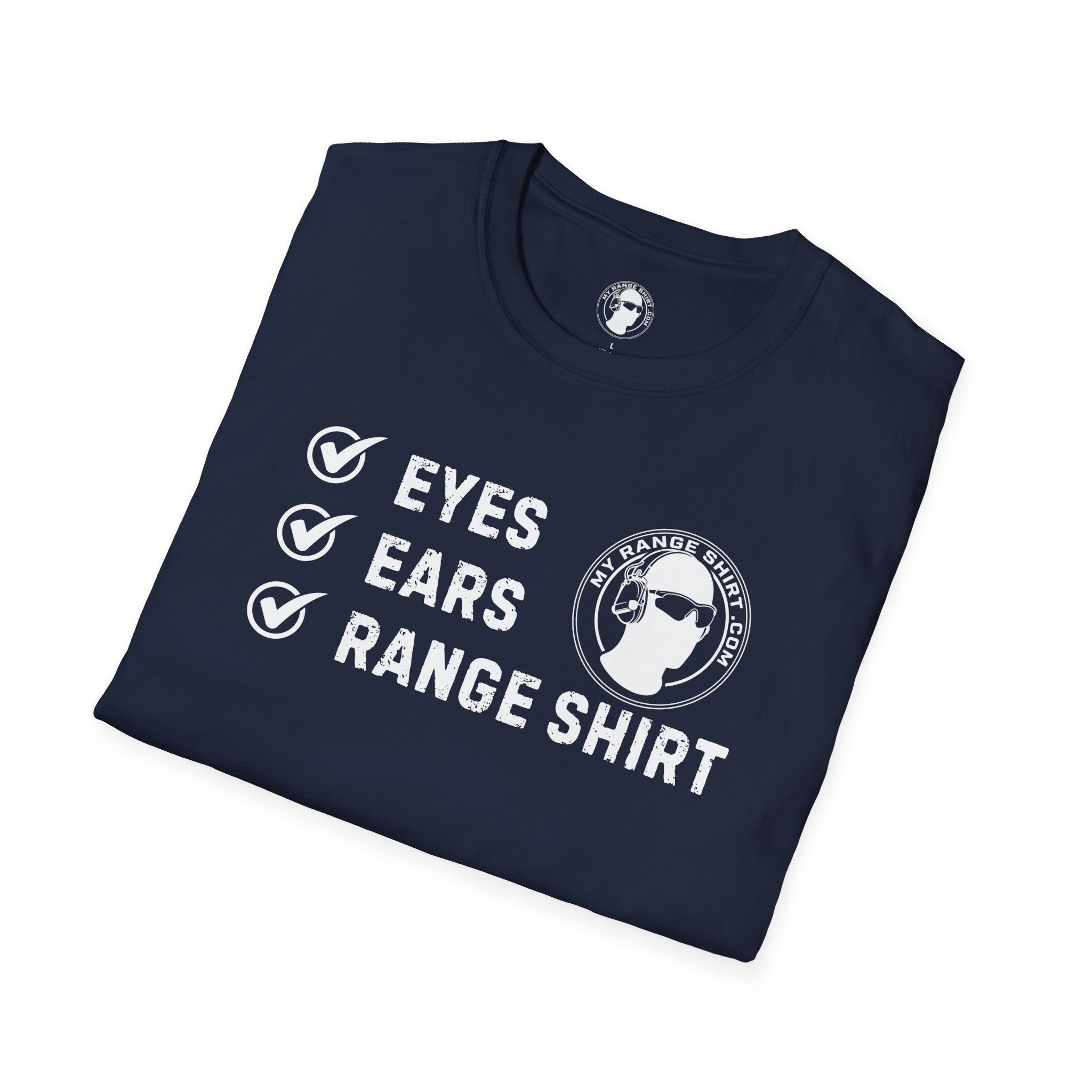 Eyes, Ears, Range Shirt Checklist T-Shirt