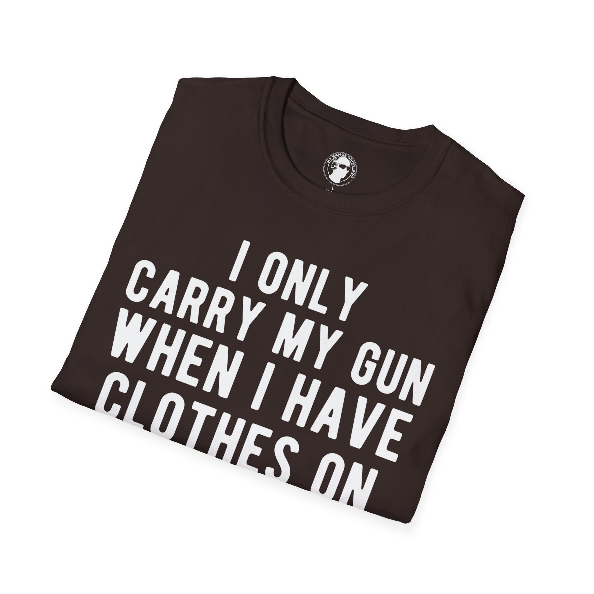 When I Carry My Gun T-Shirt