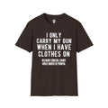 When I Carry My Gun T-Shirt