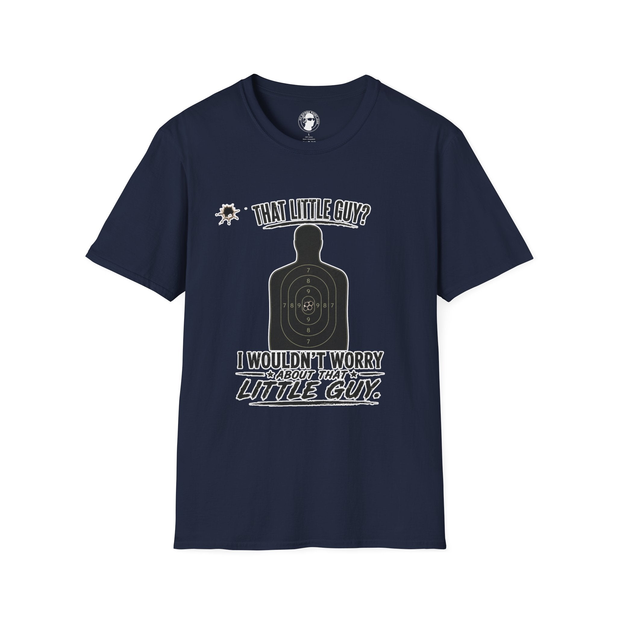 That Little Guy? T-Shirt