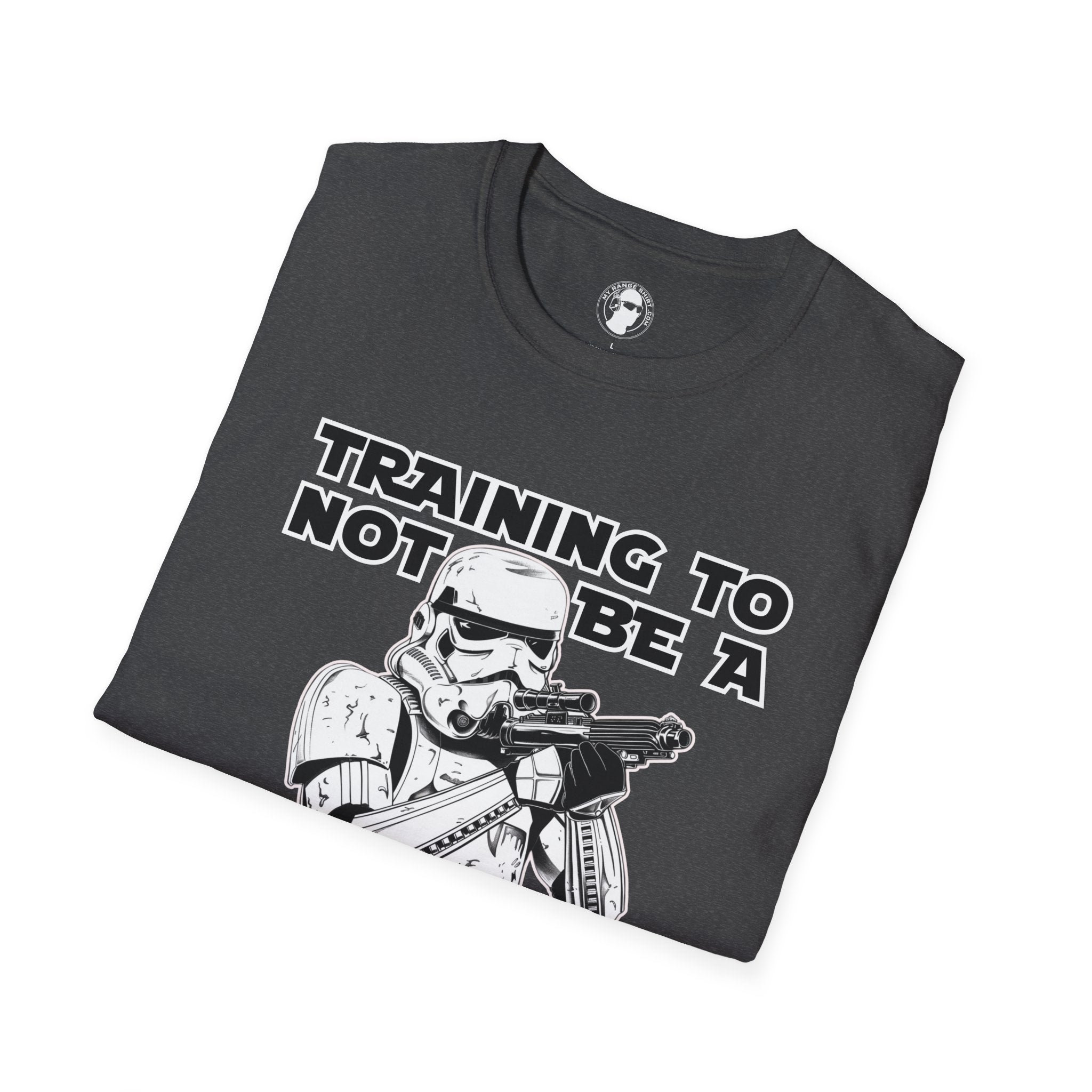 Training Not To Be A Stormtrooper T-Shirt