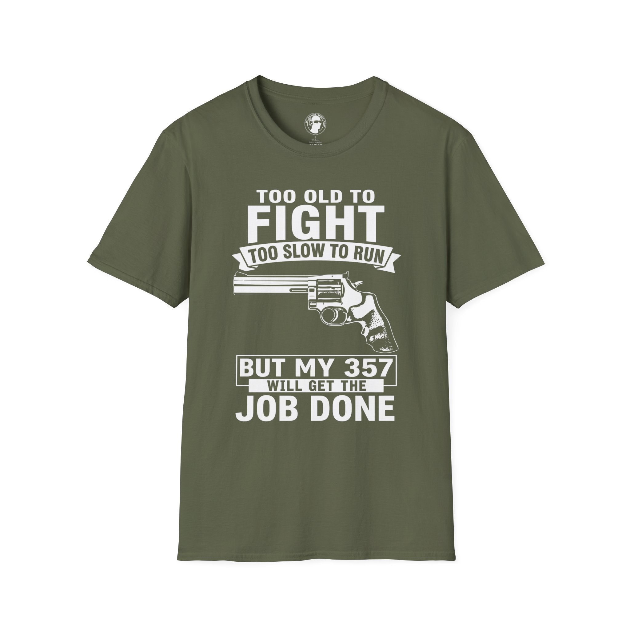 My 357 Will Get the Job Done T-Shirt