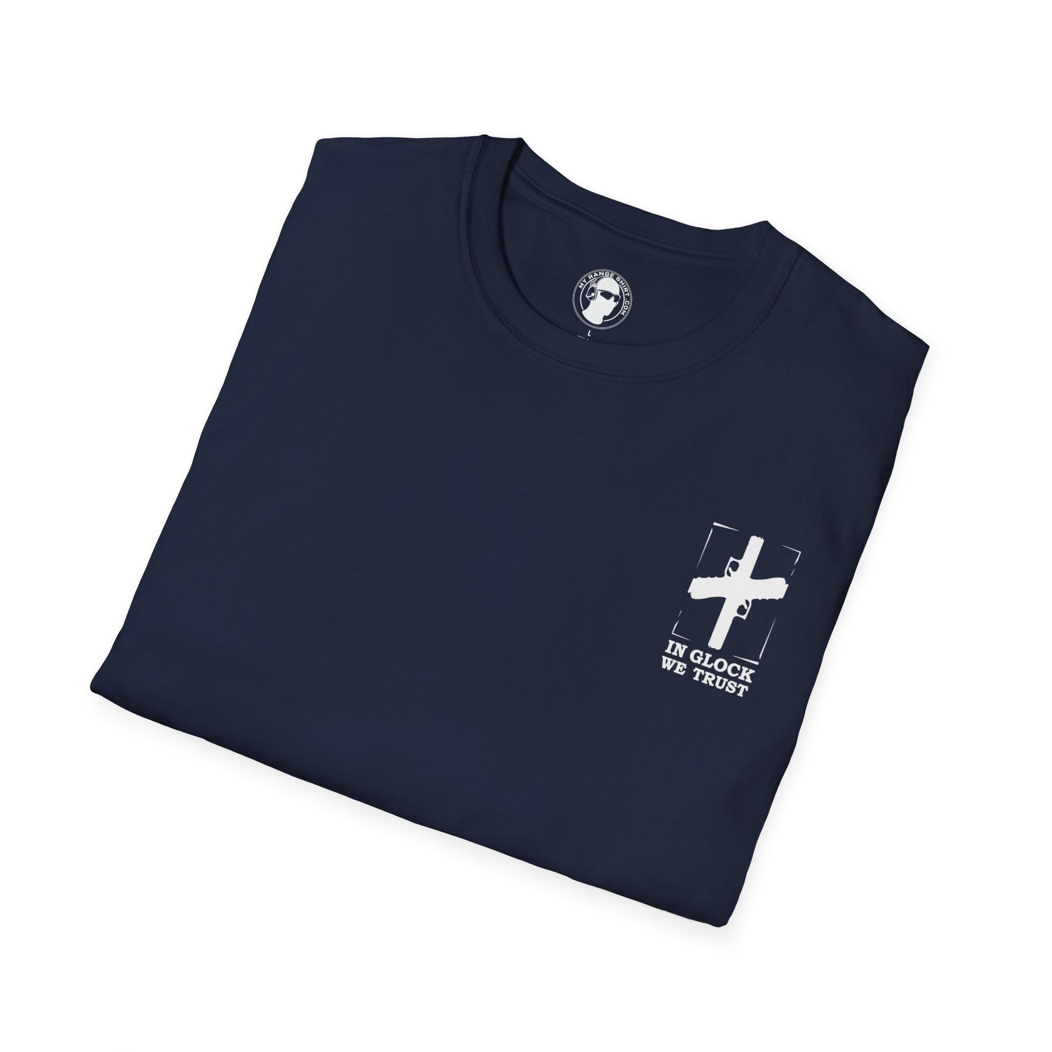 In Glock We Trust T-Shirt