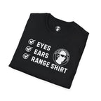 Eyes, Ears, Range Shirt Checklist T-Shirt