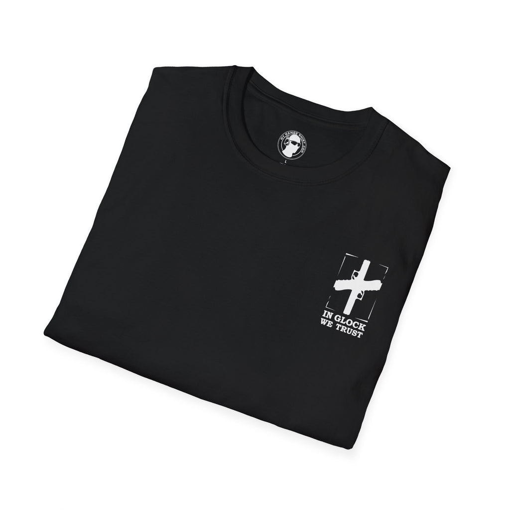 In Glock We Trust T-Shirt