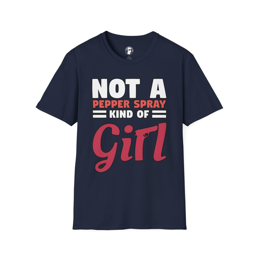 Not A Pepper Spray Kind of Girl T-Shirt