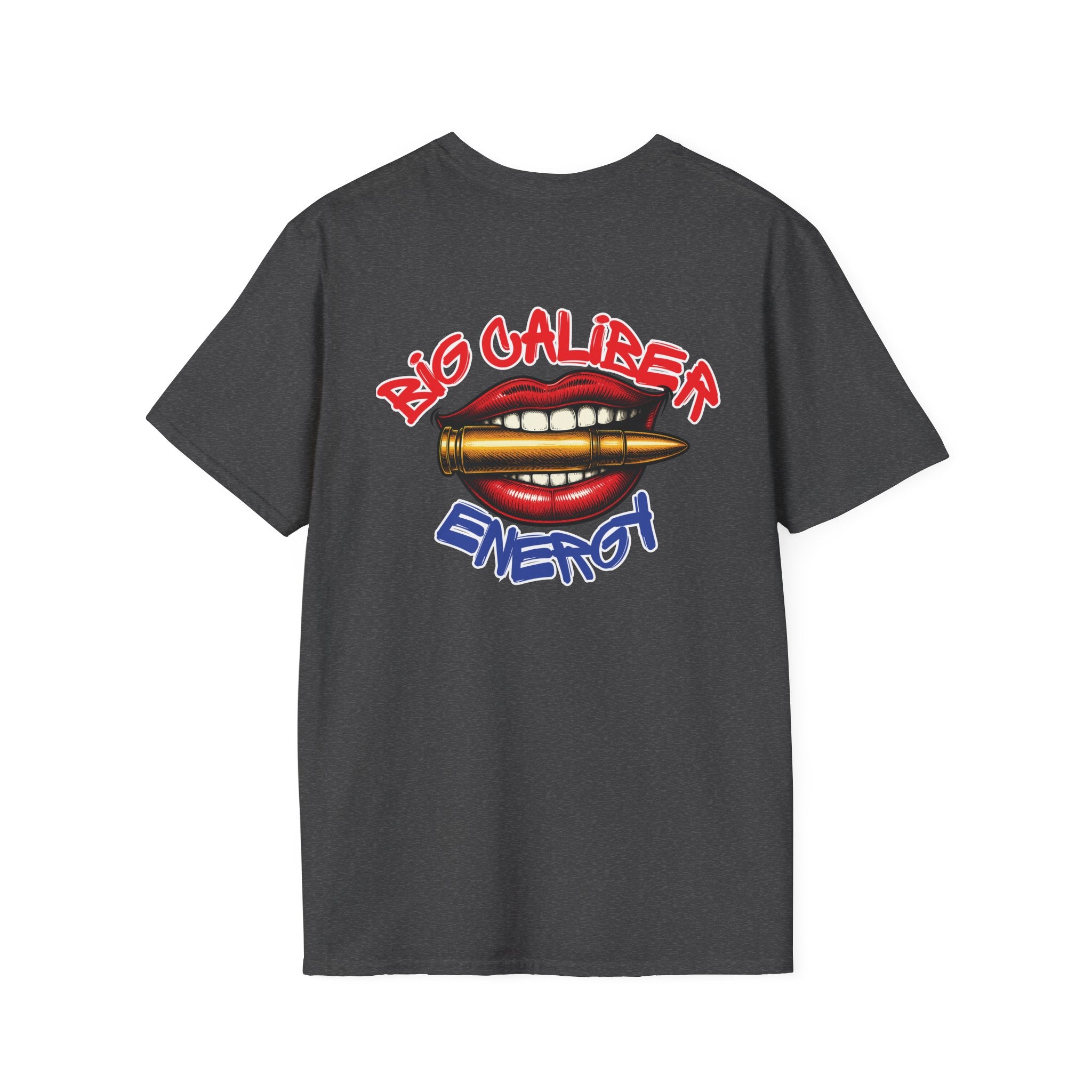 Big Caliber Energy T-Shirt