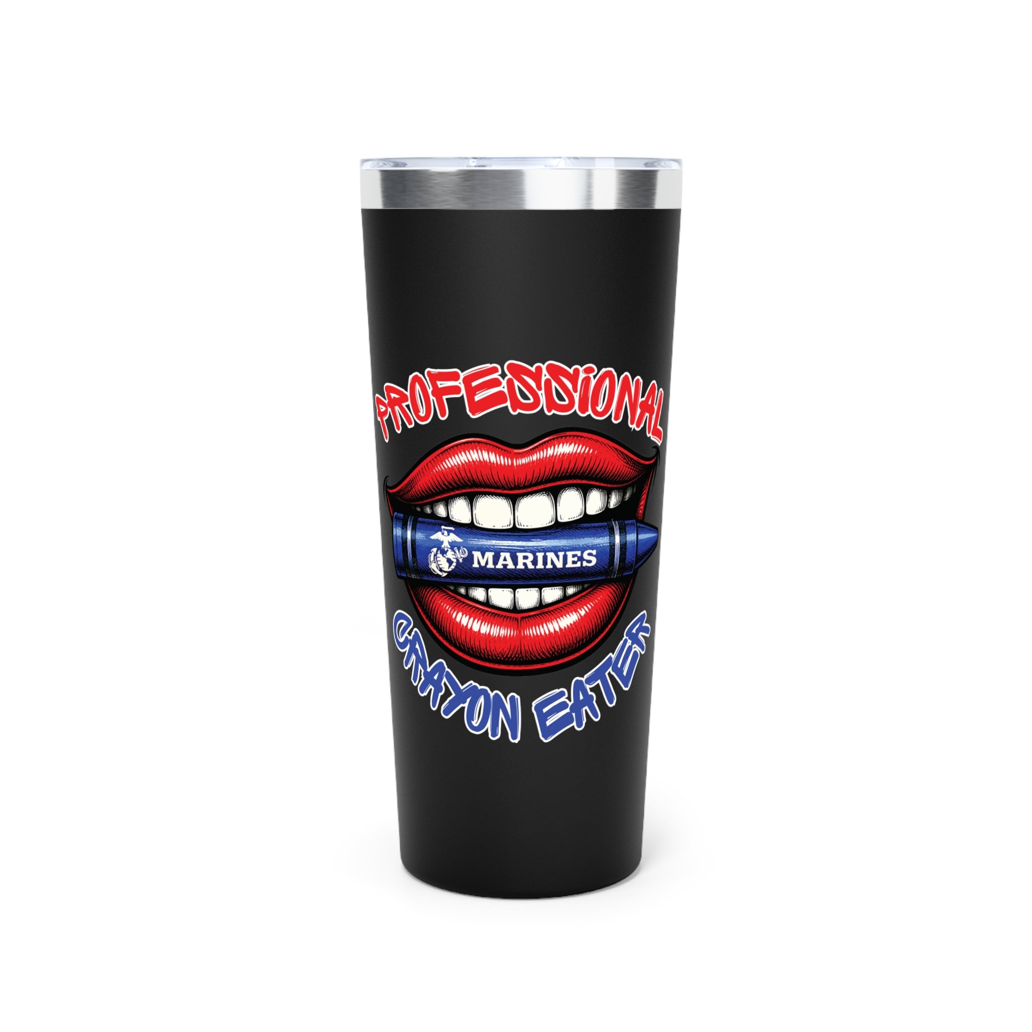 Professional Crayon Eater 22oz Vacuum Tumbler