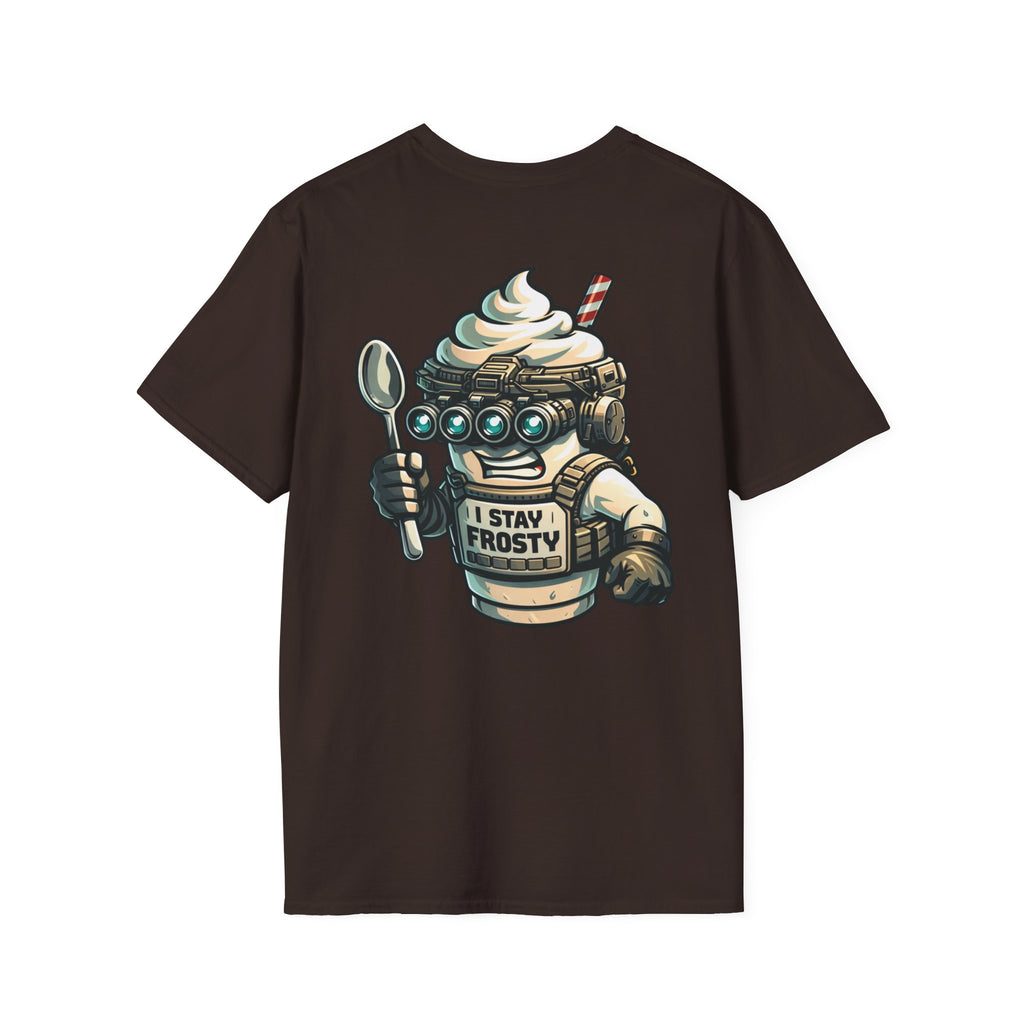 I Stay Frosty T-Shirt