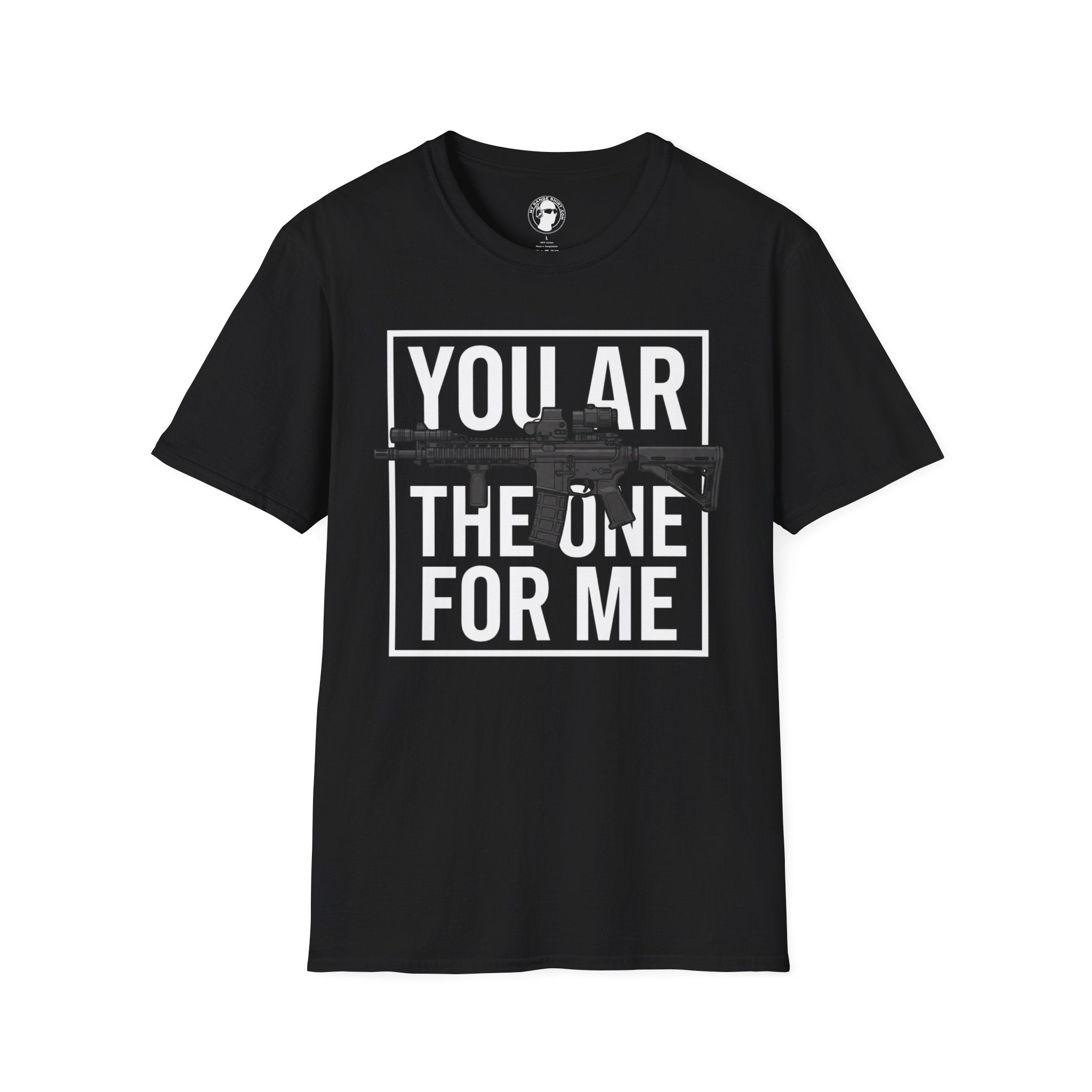 You AR the One for Me T-Shirt