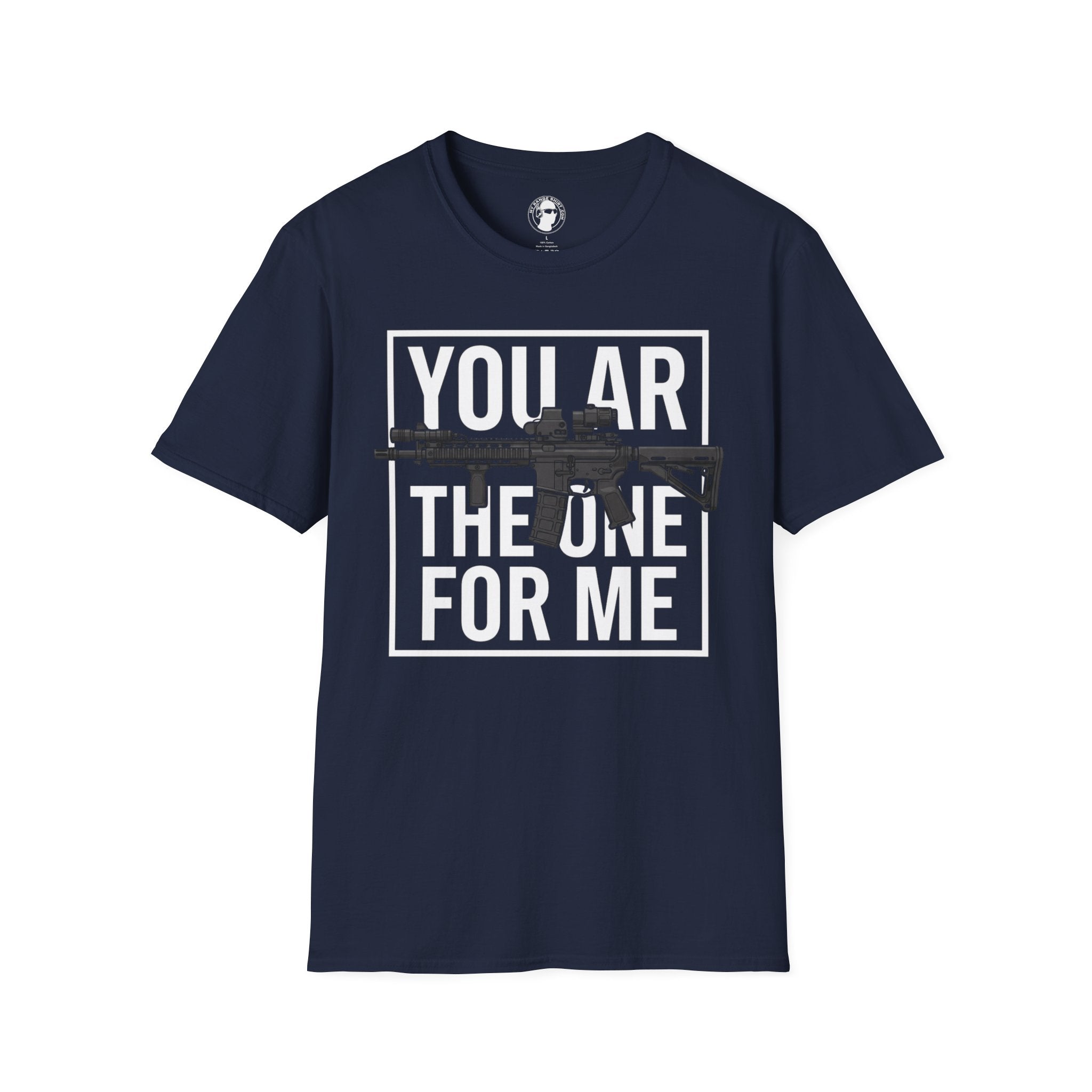 You AR the One for Me T-Shirt