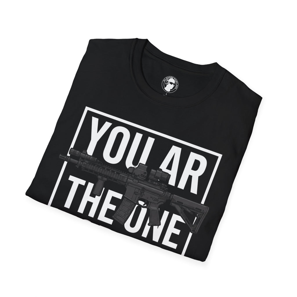 You AR the One for Me T-Shirt