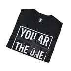 You AR the One for Me T-Shirt