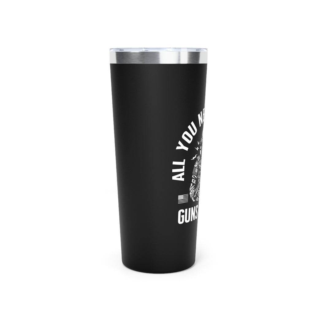 All You Need in Life is Guns and Tacos 22oz Vacuum Tumbler