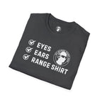 Eyes, Ears, Range Shirt Checklist T-Shirt