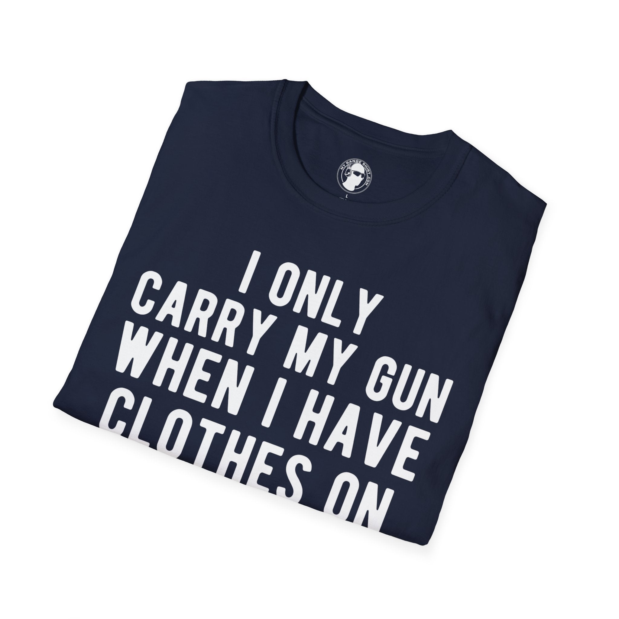When I Carry My Gun T-Shirt