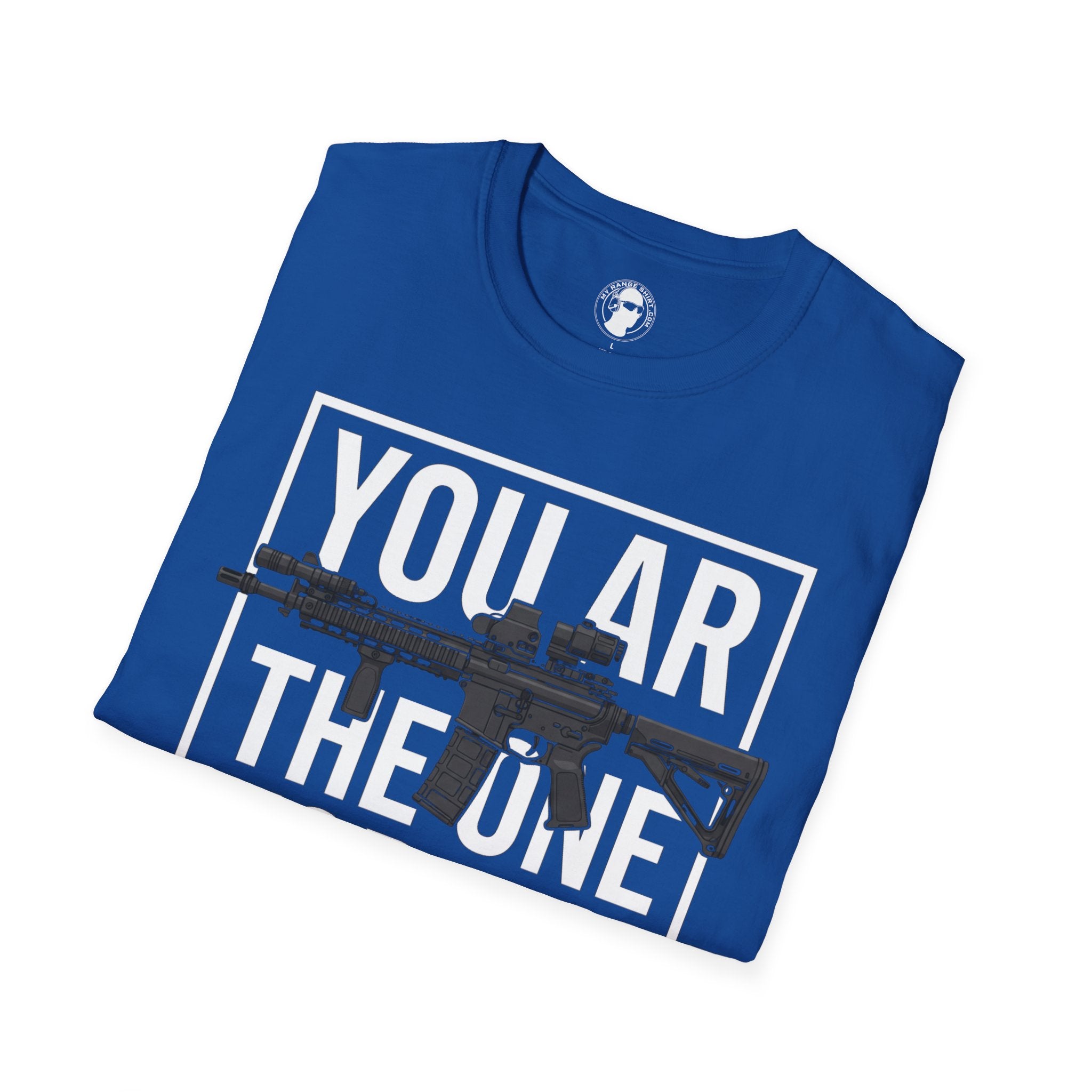 You AR the One for Me T-Shirt