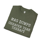 Mag Dumps, Cheaper Than Therapy T-Shirt