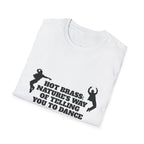 Hot Brass Telling You To Dance T-Shirt