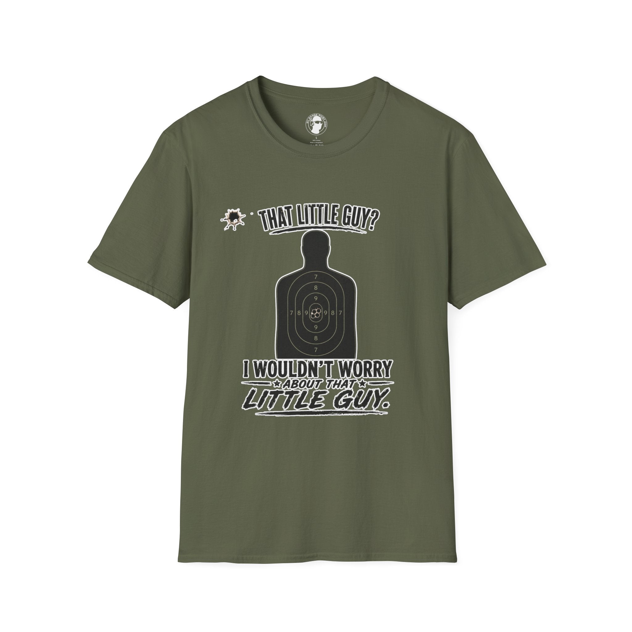 That Little Guy? T-Shirt
