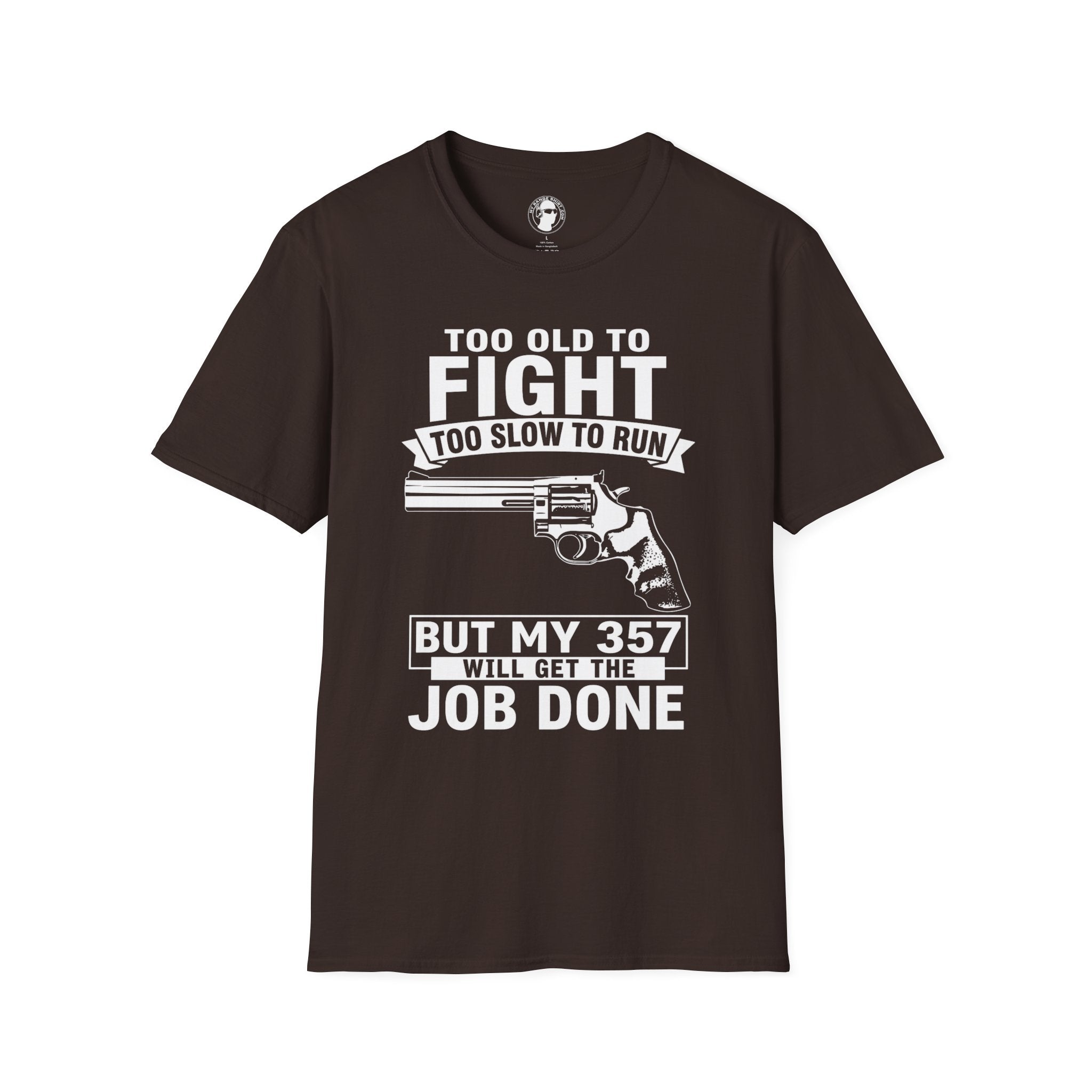 My 357 Will Get the Job Done T-Shirt