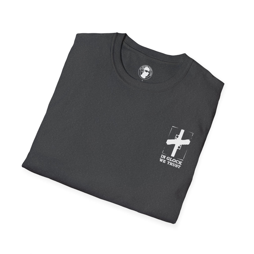 In Glock We Trust T-Shirt